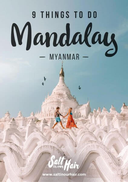 9 Things to do in Mandalay, Myanmar