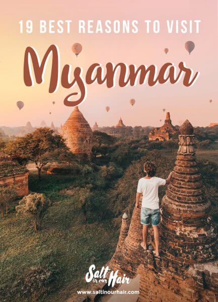 19 Reasons Why You Must Visit Myanmar