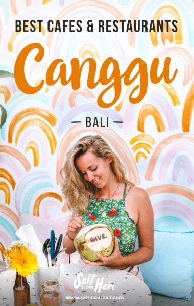 25 Best Cafes And Restaurants In Canggu Bali · Salt In Our Hair