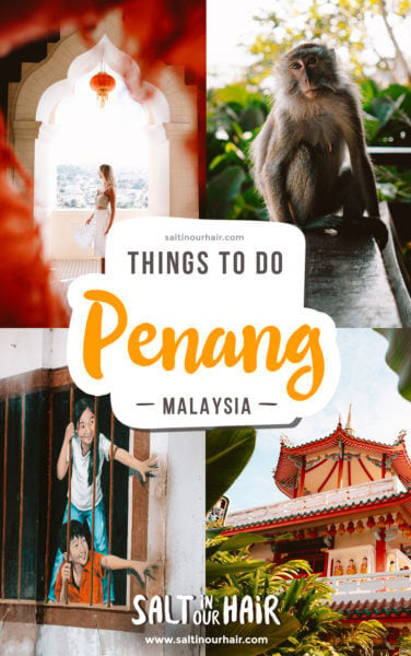 11 Best Things To Do in Penang, Malaysia (Georgetown)