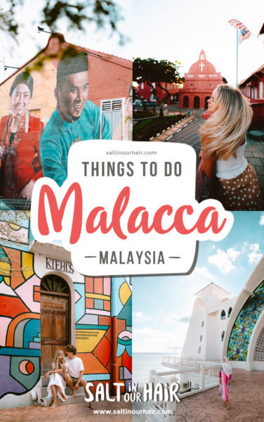 8 Things To Do in Melaka, Malaysia (2-day Travel Guide)