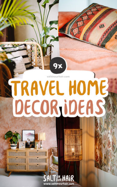 9 x Travel Home Decor Ideas: Incorporate Travel Into Your Home