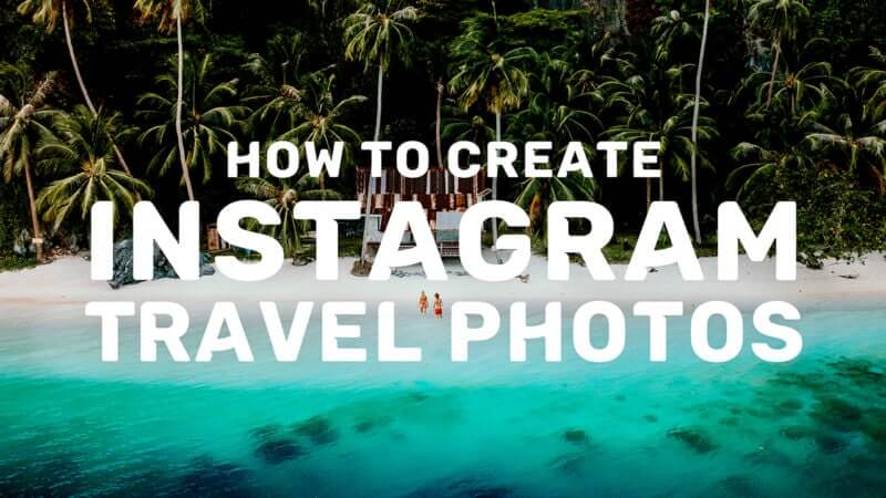 Instagram Travel Photography Tips
