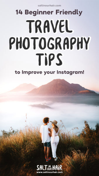 14 Travel Photography Tips to Improve Your Instagram: A Beginners Guide