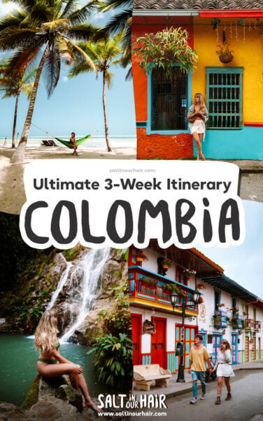 Colombia Itinerary: The Complete 3-Week Travel Guide