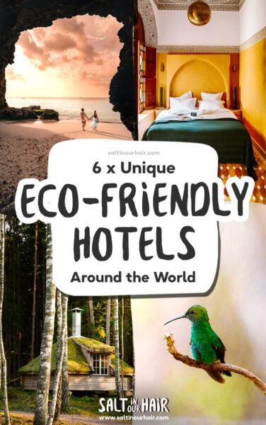 6 Best Eco-friendly Hotels In The World (2025 Travel Guide)