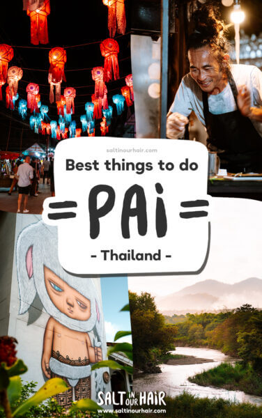 10 Best Things to in Pai, Thailand (Updated 2024) · Salt in our Hair