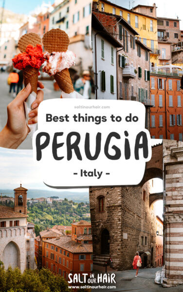 Perugia, Italy: 11 Best Things to do in Umbria’s Capital City 
