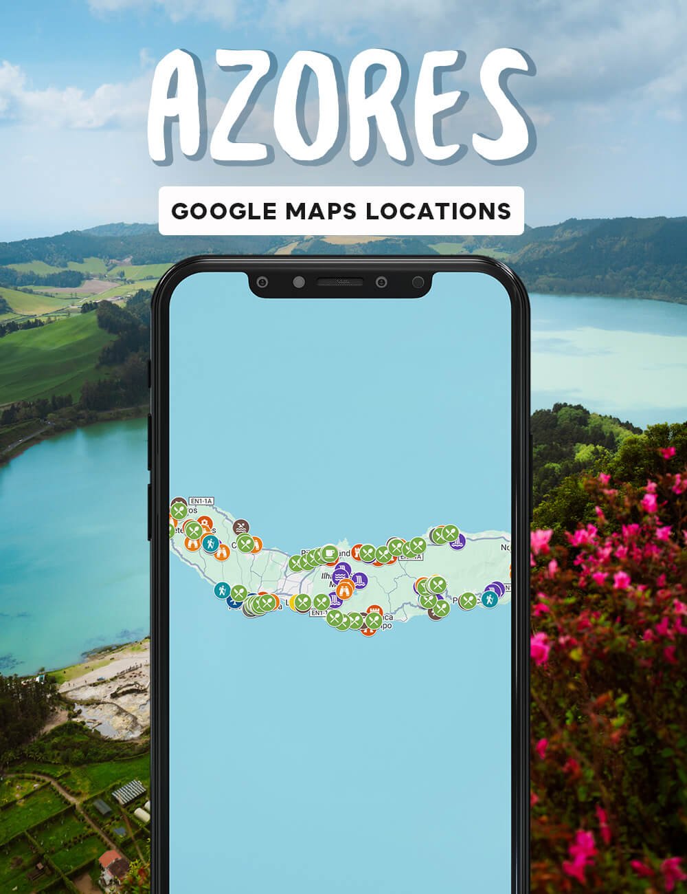 A smartphone displays a map of the Azores with various location markers, set against a backdrop of a lake, hills, and pink flowers.