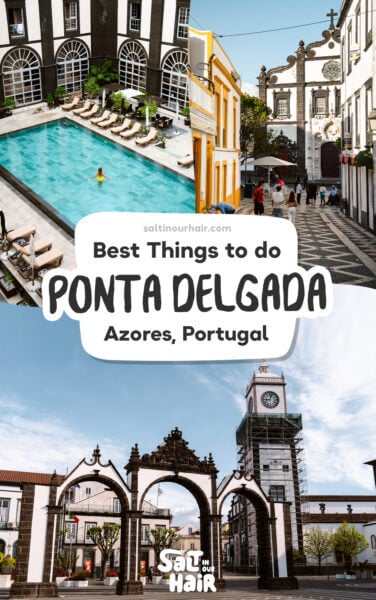 7 Things to do in Ponta Delgada: Capital of the Azores